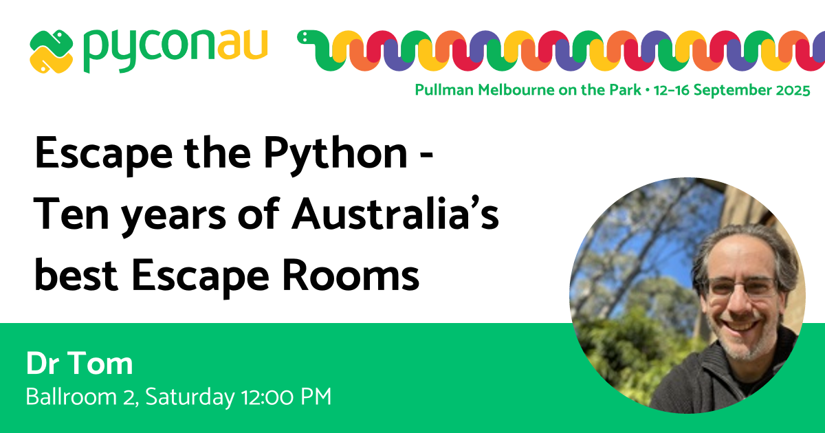 Escape the Python - Ten years of Australia's best Escape Rooms—PyCon AU ...